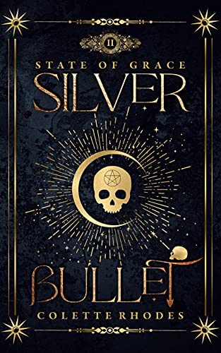 Silver Bullet: A Paranormal Reverse Harem Romance (State of Grace Book 2) (English Edition)