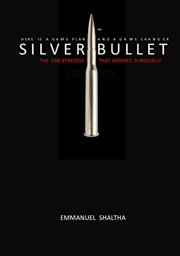 Silver Bullet: The One Strategy That Worked Surgically (English Edition)