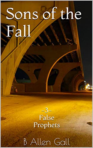Sons of the Fall: -3- False Prophets (English Edition)
