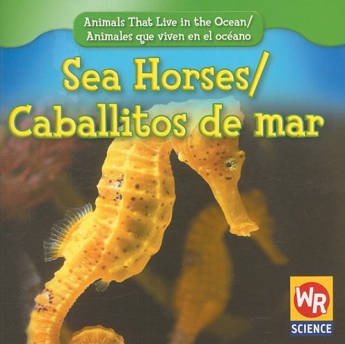 SPA/ENG-SEA HORSES/CABALL (Animals That Live in the Ocean/Animales Que Viven En El Oceano)