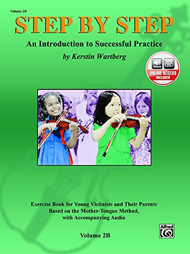 Step by Step 2b -- An Introduction to Successful Practice for Violin: Book & CD