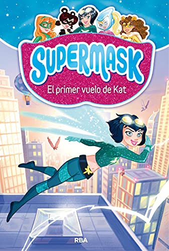 Supermask 1: El primer vuelo de Kat: 001 (Peques)