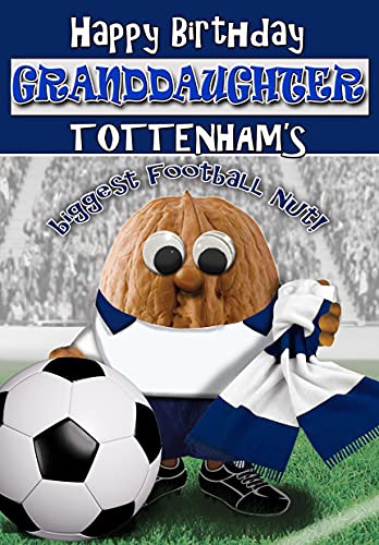 Tarjeta de cumpleaños para nieta – Tottenham Football Nut – a todo color interior – publicada el mismo día