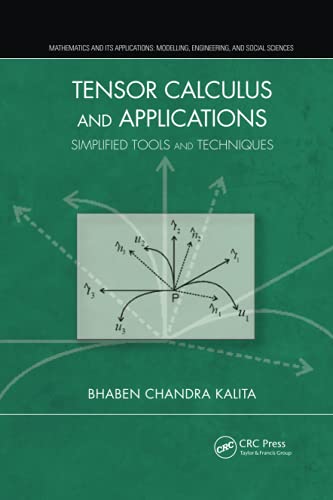 Tensor Calculus and Applications: Simplified Tools and Techniques (Mathematics and Its Applications)