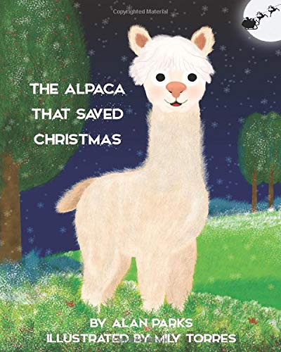 The Alpaca That Saved Christmas (The Alpaca - Children's Books)