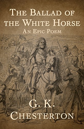 The Ballad of the White Horse: An Epic Poem (English Edition)