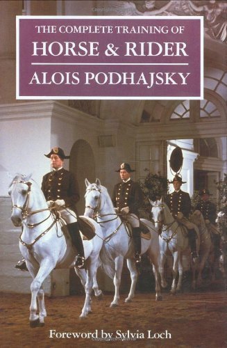 The Complete Training of Horse and Rider by Alois Podhajsky (1998-01-24)