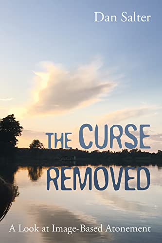 The Curse Removed: A Look at Image-Based Atonement (English Edition)