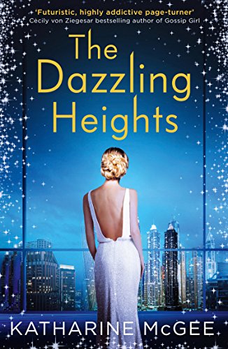 The Dazzling Heights (The Thousandth Floor, Book 2) (English Edition)