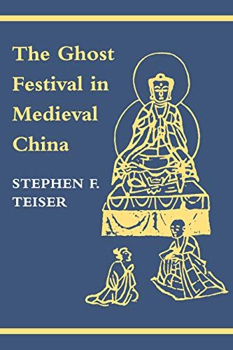 The Ghost Festival in Medieval China (English Edition)