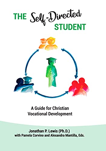The Self-Directed Student: A Guide for Christian Vocational Development (English Edition)