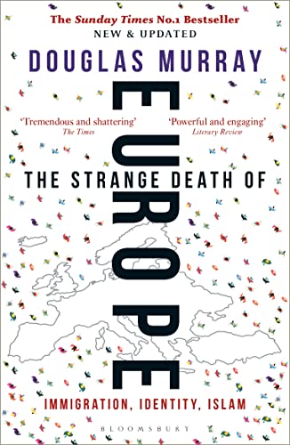 The Strange Death of Europe: Immigration, Identity, Islam (English Edition)