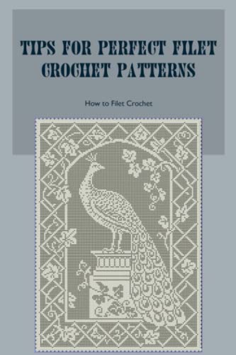 Tips For Perfect Filet Crochet Patterns: How to Filet Crochet