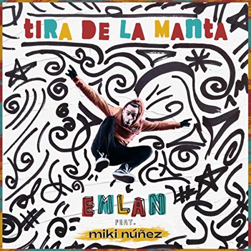 Tira de la Manta (feat. Miki Núñez)