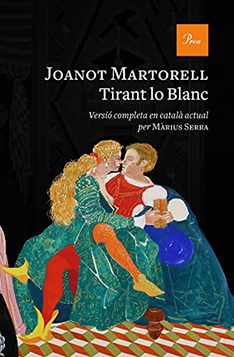 Tirant lo Blanc: Versió completa al català modern per Màrius Serra (A TOT VENT-RÚST) (Catalan Edition)