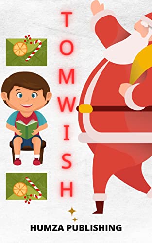 Tom Wish Children Book : Kids Book Age 3-5, Children's Book Age 3-5 (English Edition)