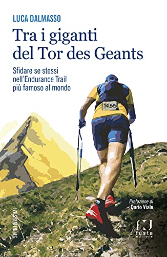 Tra i giganti del Tor. Sfidare se stessi nell’endurance trail più famoso al mondo (Sportivissimi)