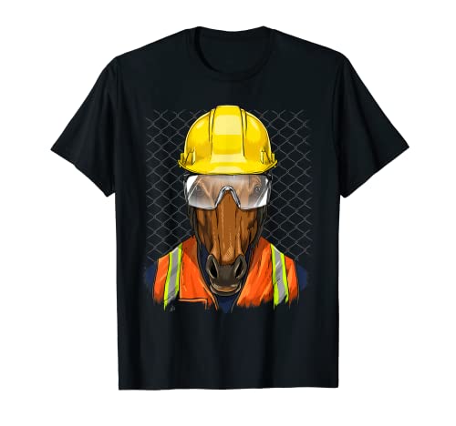 Trabajador de la construcción de caballos Granjero Caballo Granja Animal Camiseta