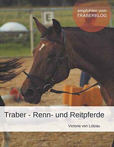 Traber - Renn- und Reitpferde (German Edition)