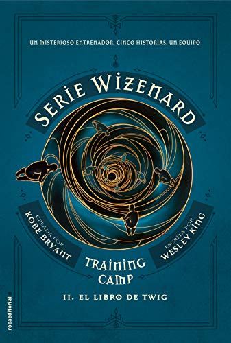 Training camp. El libro de Twig: Serie Wizenard. Libro II (Roca Juvenil nº 2)