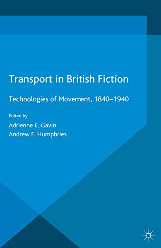 Transport in British Fiction: Technologies of Movement, 1840-1940 (Palgrave Studies in Nineteenth-Century Writing and Culture) (English Edition)