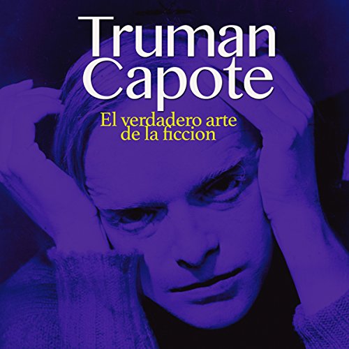 Truman Capote: El verdadero arte de la ficción