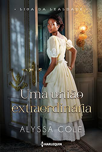 Uma união extraordinária (Liga da Lealdade Livro 1) (Portuguese Edition)