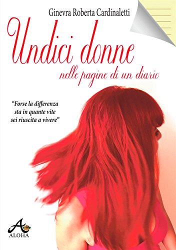 Undici Donne nelle Pagine di un Diario (Italian Edition)