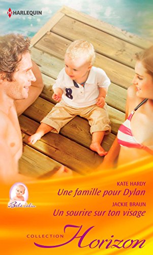 Une famille pour Dylan - Un sourire sur ton visage (Horizon) (French Edition)