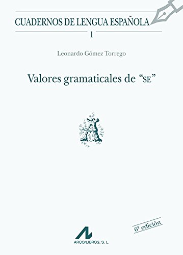 Valores gramaticales de SE (A) (Cuadernos de lengua española)