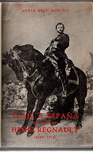Viaje a España del Pintor Henri Regnault (1868-1870)