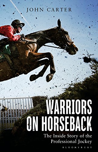 Warriors on Horseback: The Inside Story of the Professional Jockey (English Edition)