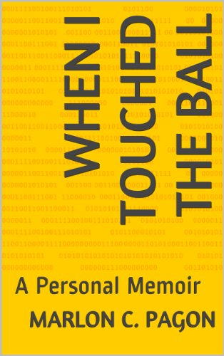 When I Touched the Ball: A Personal Memoir (English Edition)