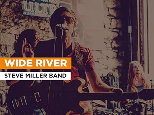 Wide River al estilo de Steve Miller Band
