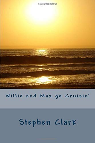 Willie and Max go Cruisin'