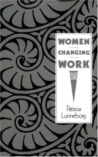 Women Changing Work (Contributions in Women's Studies; 112) (English Edition)