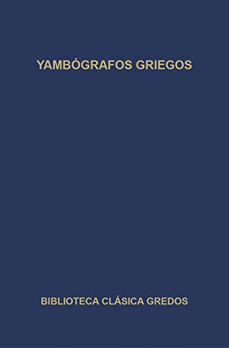 Yambografos griegos: 297 (B. CLÁSICA GREDOS)