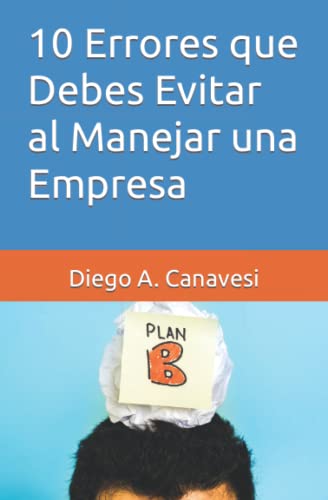 10 Errores que Debes Evitar al Manejar una Empresa