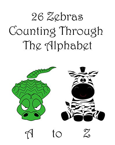 26 Zebras: Counting Through The Alphabet (English Edition)