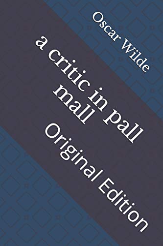 a critic in pall mall: Original Edition