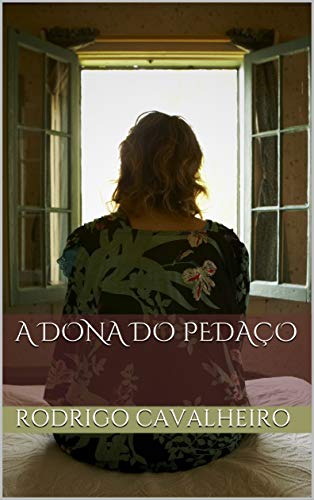 A DONA DO PEDAÇO (peça teatral) (Portuguese Edition)