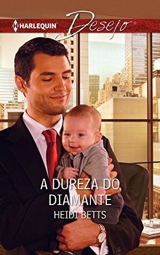 A dureza do diamante (Desejo Livro 1195) (Portuguese Edition)