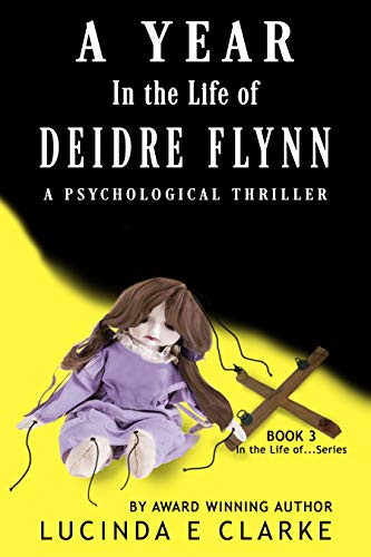 A Year in the Life of Deidre Flynn: A Psychological Thriller (English Edition)
