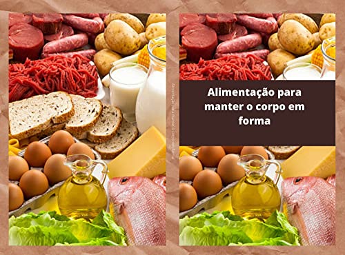 Alimentação para manter o corpo em forma (Portuguese Edition)