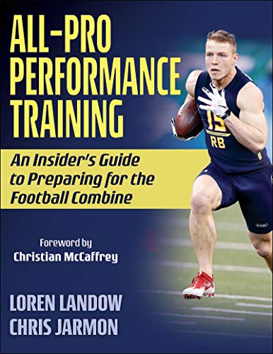 All-Pro Performance Training: An Insider's Guide to Preparing for the Football Combine