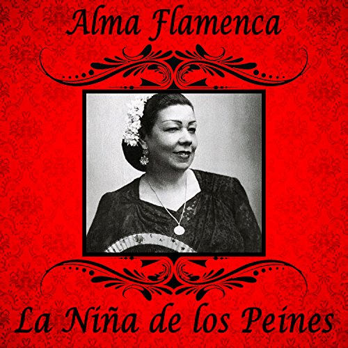Alma Flamenca. La Niña de los Peines