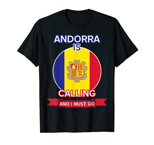 Andorra llama y debo irme - Orgulloso Andorran Camiseta