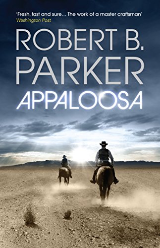 Appaloosa (Virgil Cole & Everett Hitch Series Book 1) (English Edition)