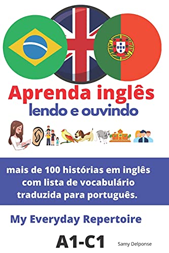 Aprenda inglês - lendo e ouvindo: mais de 100 histórias em inglês com lista de vocabulário traduzida para português.: My Everyday Repertoire