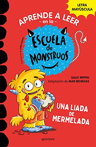 Aprender a leer en la Escuela de Monstruos 2 - Una liada de mermelada: En letra MAYÚSCULA para aprender a leer (Libros para niños a partir de 5 años)